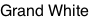 Grand White